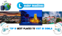 Top 10 Best Places To Visit In Shimla